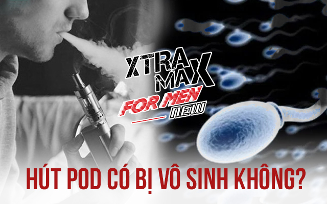 Hút pod có bị vô sinh không?
